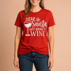 Caroline T-shirt | "Dear Santa, Bring Wine"