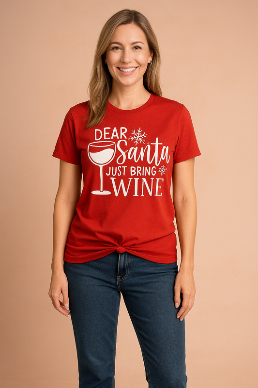 Caroline T-shirt | "Dear Santa, Bring Wine"